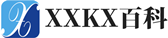 xxkx百科 - 為大家提供更多有用的生活百科知識